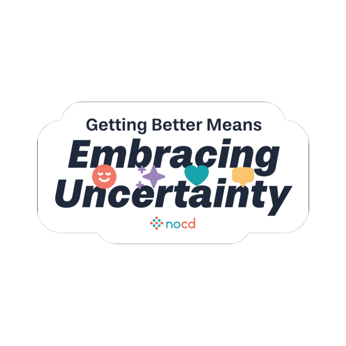 Embracing Uncertainty Sticker