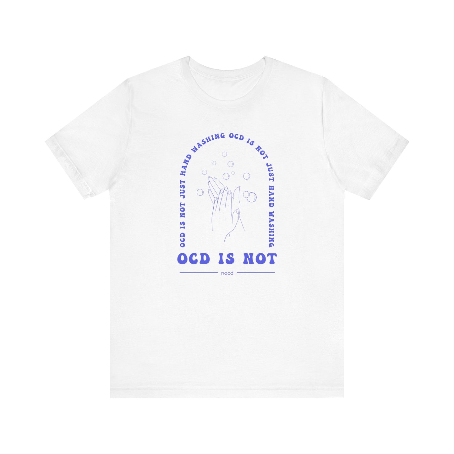 OCD Is Not Just Handwashing T-Shirt - Indigo