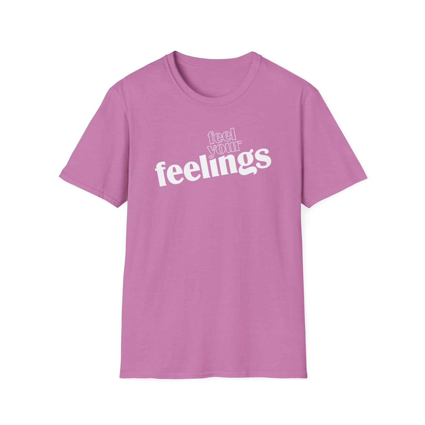 "Feel Your Feelings" Tee