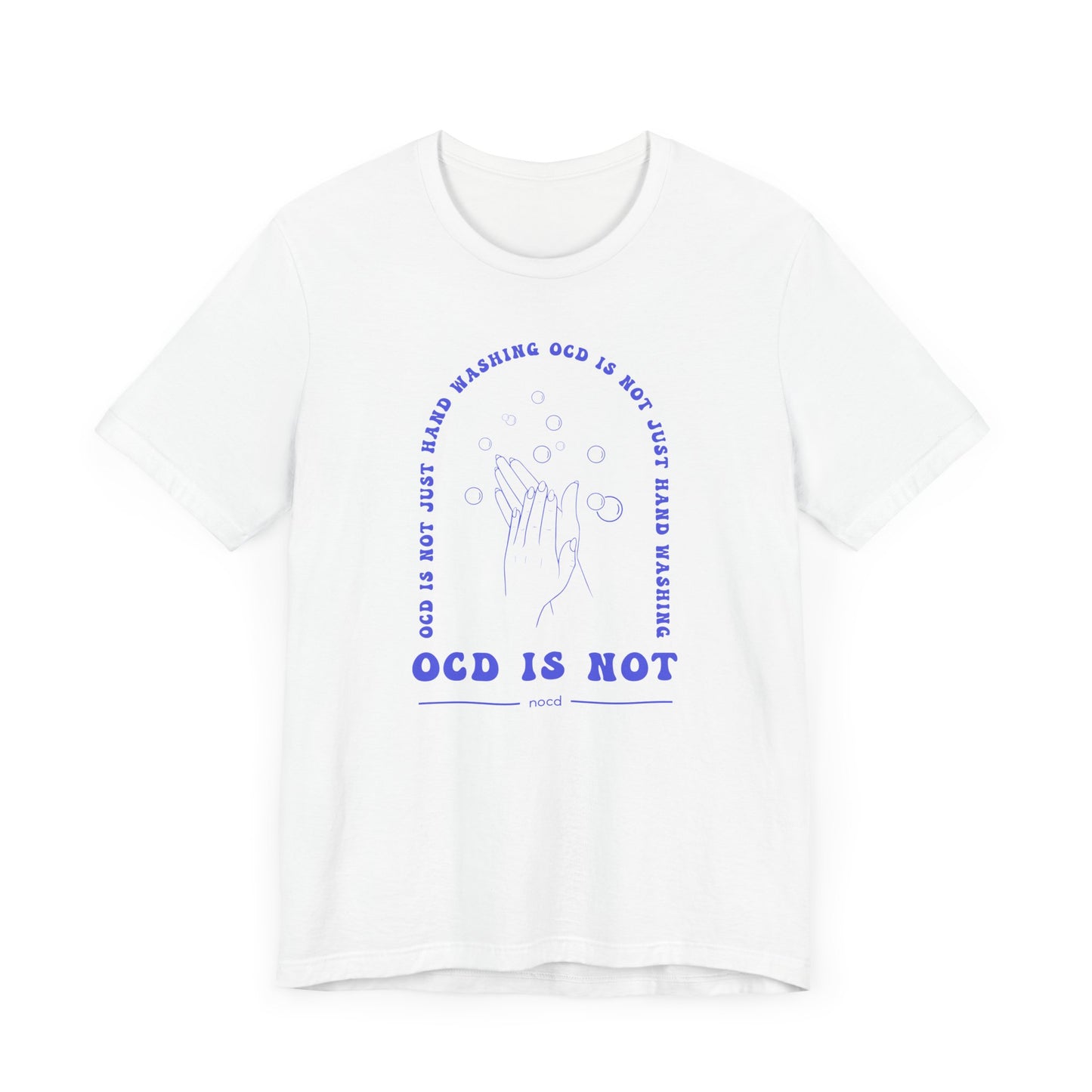 OCD Is Not Just Handwashing T-Shirt - Indigo