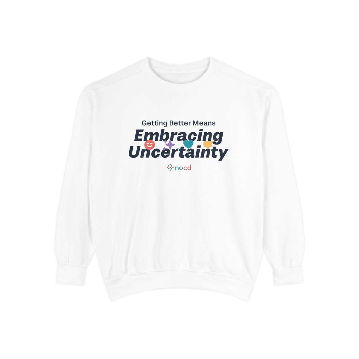 Embracing Uncertainty Sweatshirt