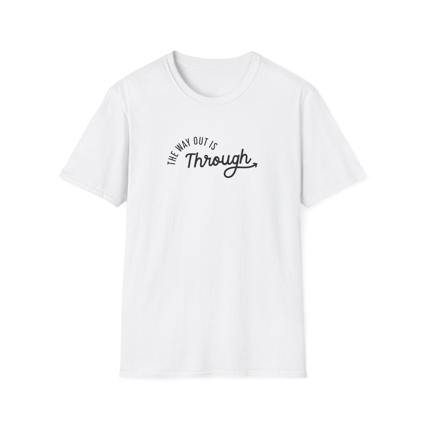 "The Way Out is Through" Tee