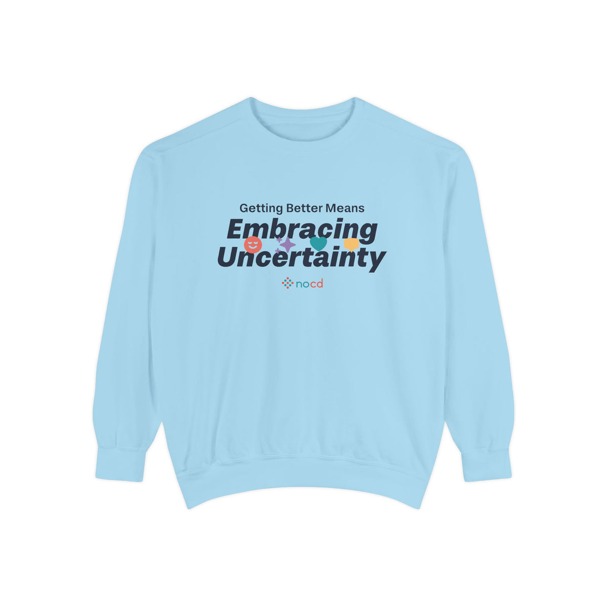 Embracing Uncertainty Sweatshirt