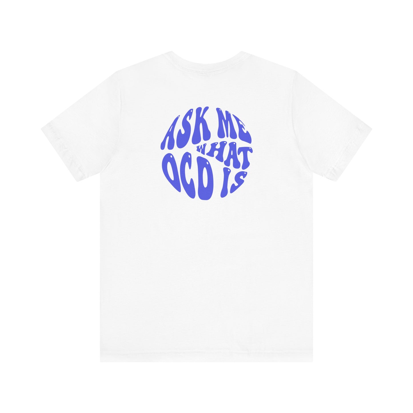 OCD Is Not Just Handwashing T-Shirt - Indigo