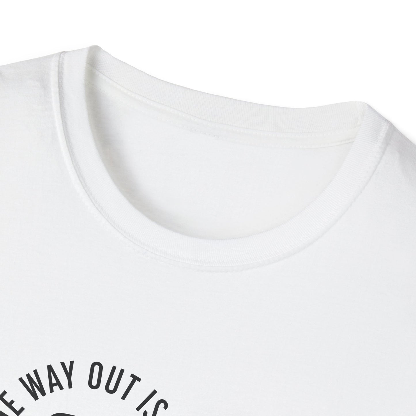 "The Way Out is Through" Tee